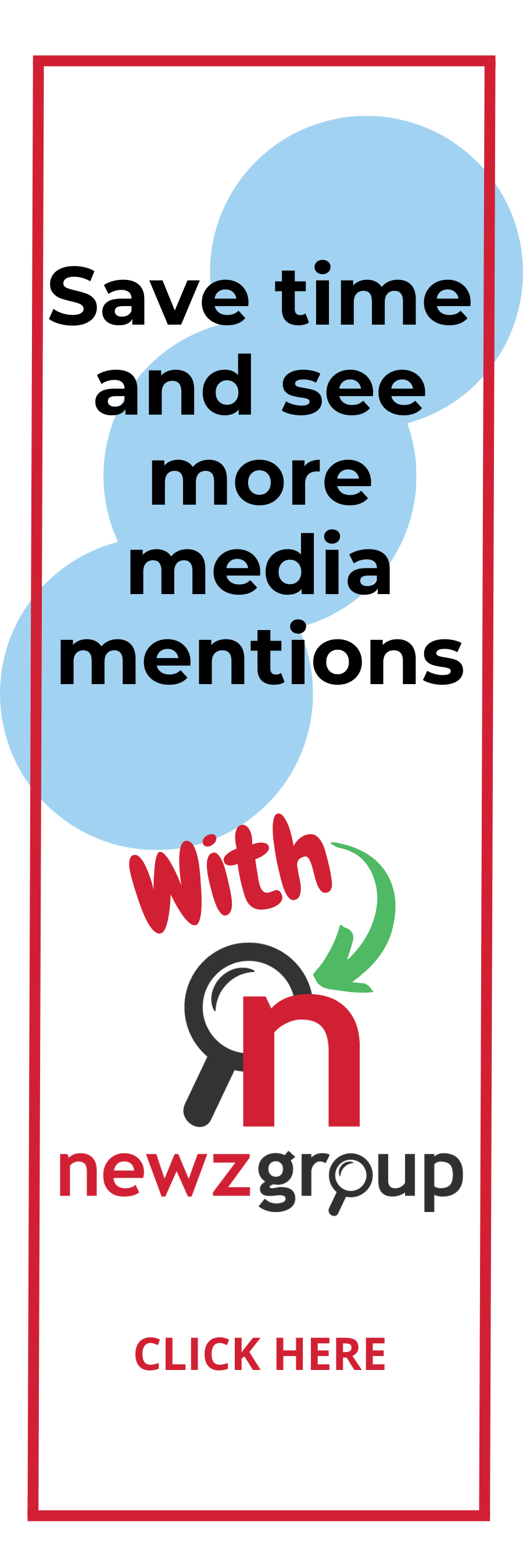 tall banner that reads: "Save time and see more media mentions with Newz Group. Click Here."