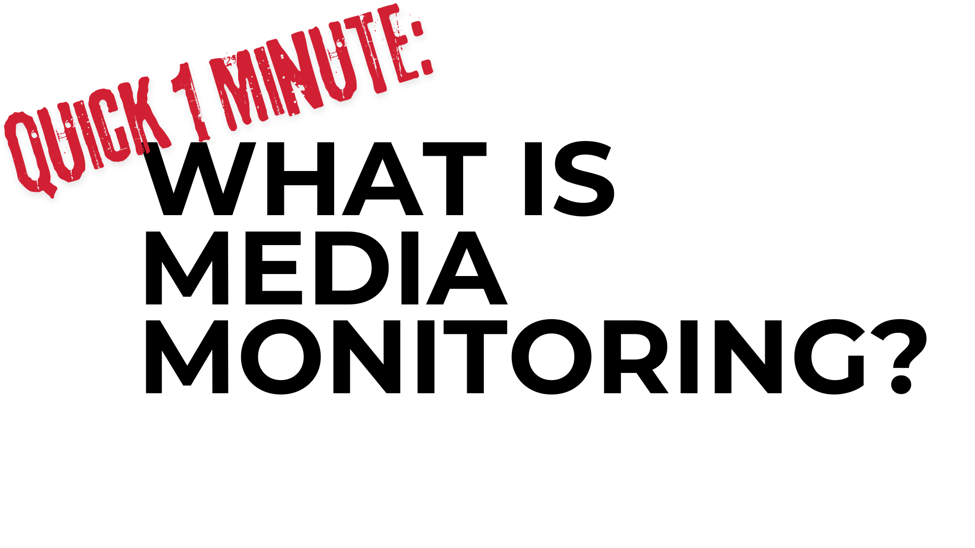 What is Media Monitoring?